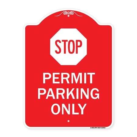 Signmission Stop-Permit Parking With Stop, Red & White Aluminum Architectural Sign, 18" x 24", RW-1824-22863 A-DES-RW-1824-22863